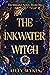 The Inkwater Witch by Atley Wykes