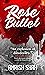 Rose Bullet