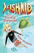Fish Kid and the Turtle Torpedo