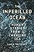 The Imperilled Ocean: Human Stories from a Changing Sea