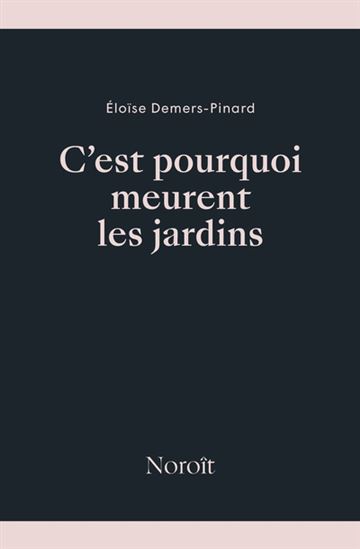 C'est pourquoi meurent les jardins (Paperback)