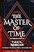 The Master of Time (The Win...