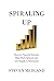 Spiraling Up: Discover Financial Serenity, Make Work Optional, and Live Happily in Retirement