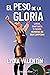 El peso de la gloria. Lucha, esfuerzo y pasión: memorias de una campeona (Spanish Edition)