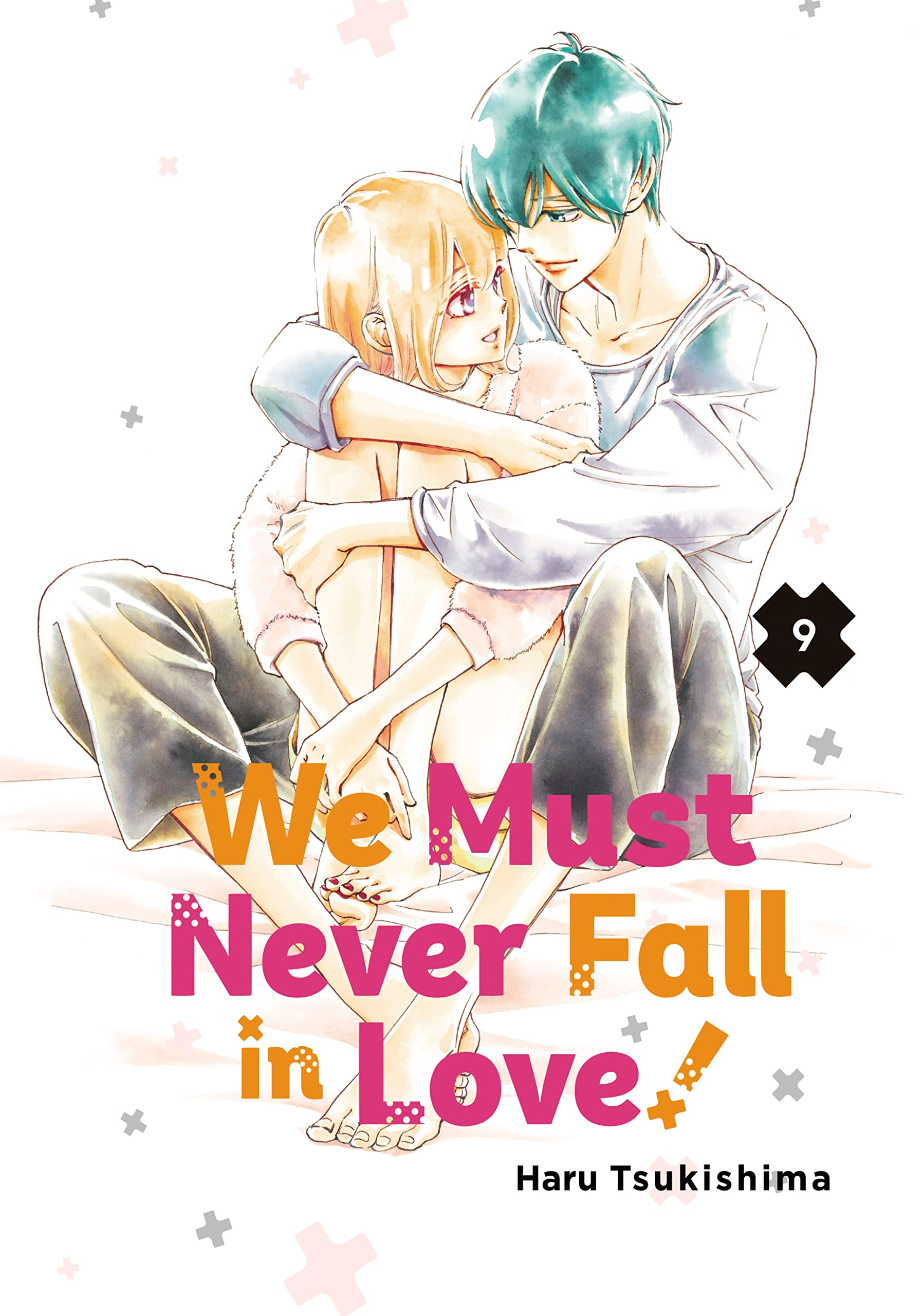 We Must Never Fall in Love!, Vol. 9 (We Must Never Fall in Love!, #9)