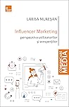 Influencer marketing by Larisa Mureșan