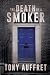 The Death of a Smoker by Tony  Auffret