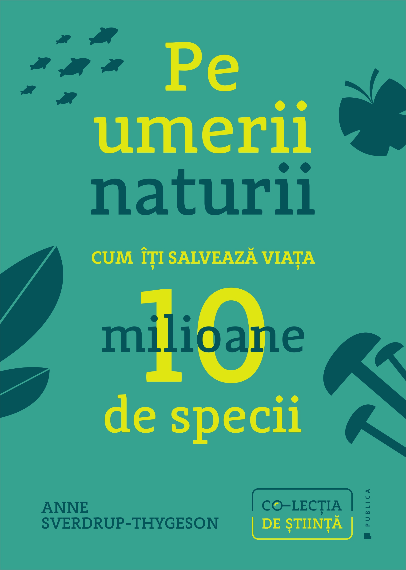 Pe umerii naturii. Cum îți salvează viața zece milioane de specii