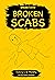 Broken Scabs