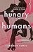 Hungry Humans