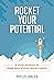Rocket Your Potential: A Career Handbook for Rising Stars & Future Leaders