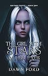 The Girl with Stars in Her Eyes by Dawn   Ford