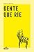 Gente que ríe by Laura Chivite