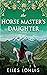 The Horse Master's Daughter...