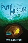 The Paper Museum by Kate S. Simpson The Paper Museum by Kate S. Simpson