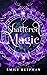Shattered Magic (The Shattered Trilogy, #1.5)