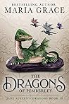 The Dragons of Pemberley by Maria  Grace