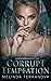 Corrupt Temptation (Savage Kings of St Ivy, #1)