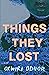 Things They Lost: A Novel