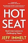 Hot Seat: Hard-won Lessons in Challenging Times Hot Seat: Hard-won Lessons in Challenging Times