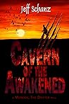 Cavern Of the Awakened by Jeff Schanz