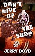 Don't Give Up the Shop