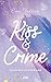 Zeugenkussprogramm (Kiss & Crime, #1)