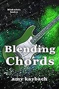 Blending Chords (Blind Rebels #2)