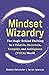 Mindset Wizardry: The Magic...