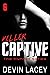 Killer Captive 6: Dark Dubcon Forced Virgin Hostage Romance (The Hunted Series)