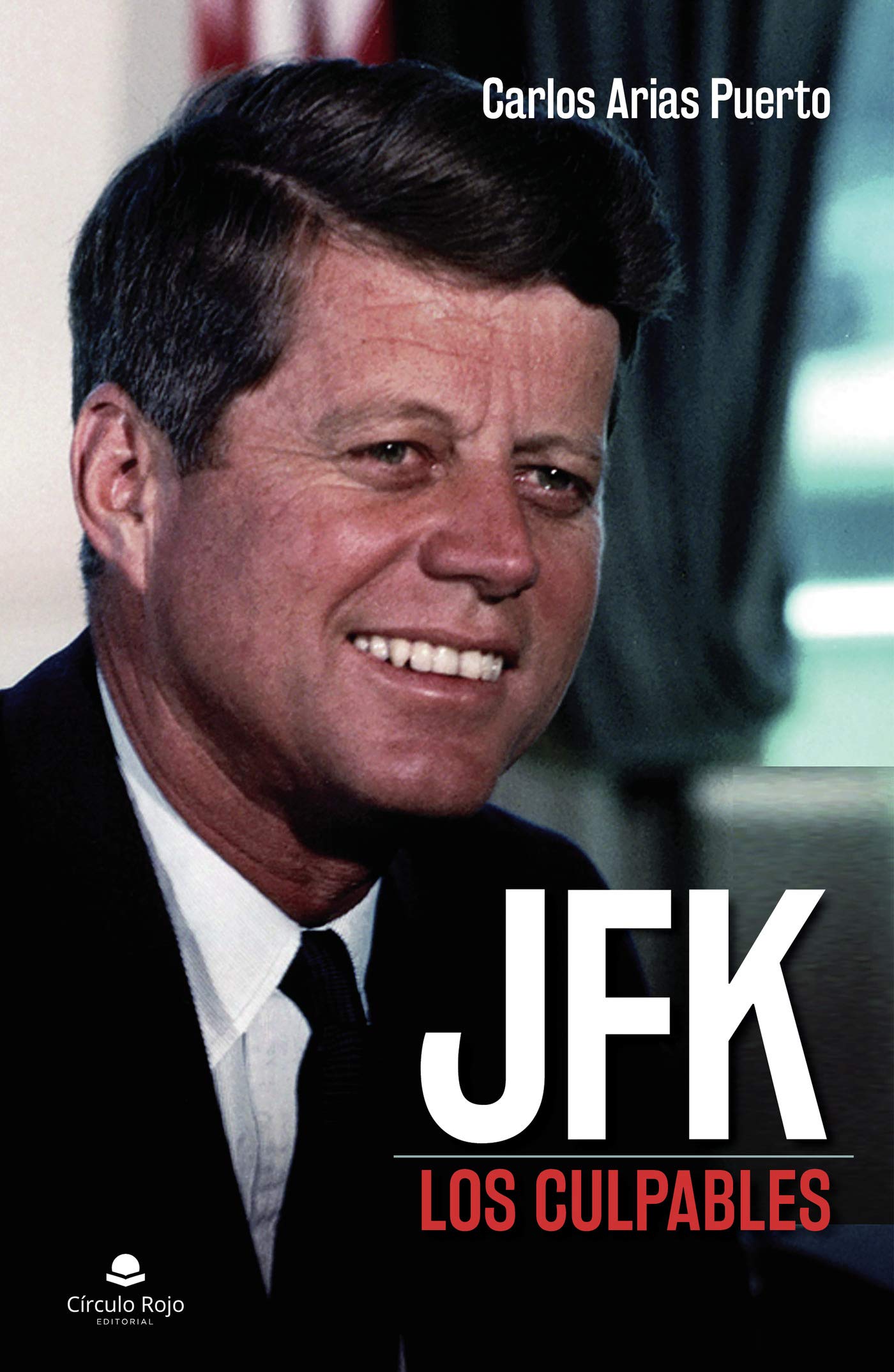 JFK: Los culpables (Spanish Edition)
