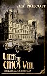 The Ivy League Chronicles: Under the Chaos Veil Book 3 The Ivy League Chronicles: Under the Chaos Veil Book 3