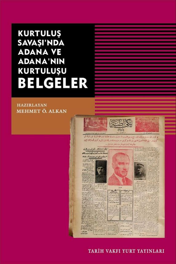 Kurtuluş Savaşı’nda Adana ve Adana’nın Kurtuluşu - Belgeler