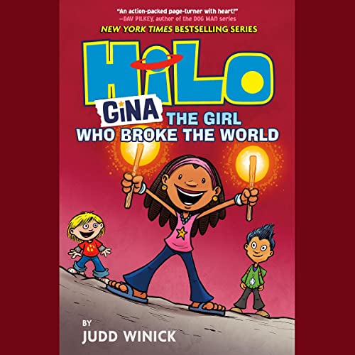 Gina - The Girl Who Broke the World (Hilo, #7)