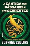 A Cantiga dos Pássaros e das Serpentes by Suzanne Collins