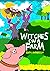 Witches on a Farm - A Fun Read Aloud Children's Book by Elisa Anderson