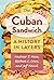 The Cuban Sandwich: A Histo...