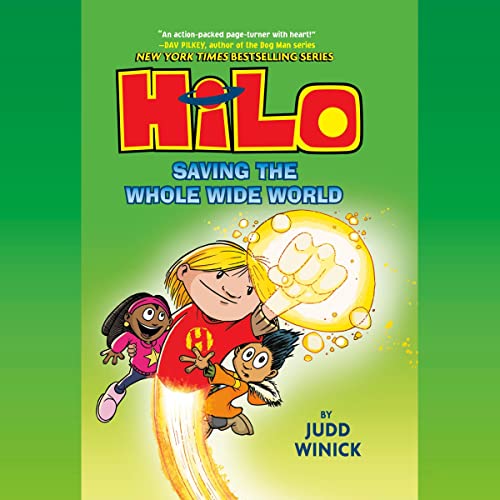 Saving the Whole Wide World (Hilo, #2)