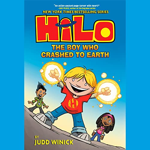 The Boy Who Crashed to Earth (Hilo, #1)