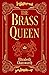 The Brass Queen