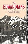 The Edwardians by Paul Thompson The Edwardians by Paul Thompson