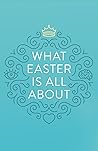 What Easter Is All About (25-pack)