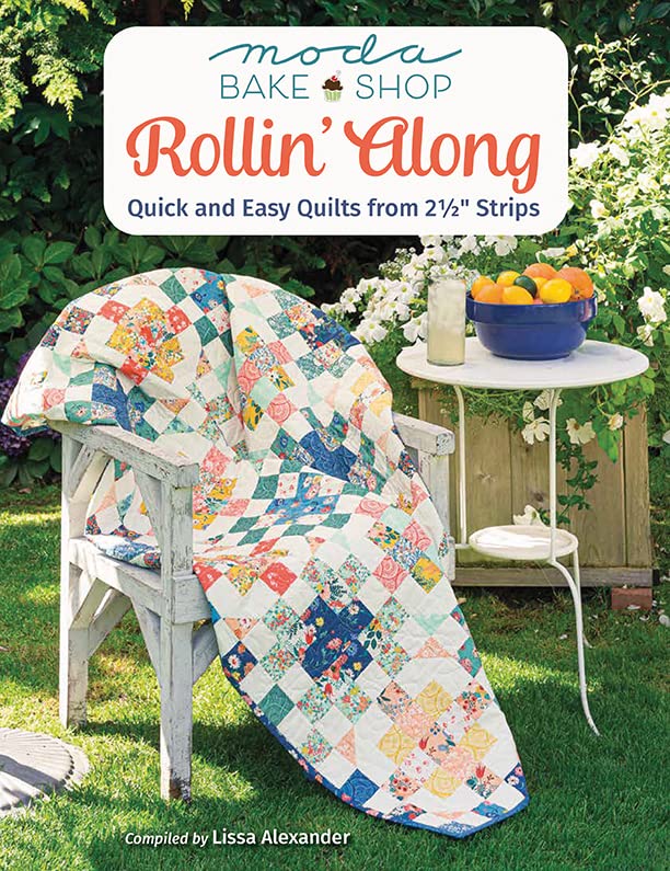 Moda Bake Shop - Rollin' Along: Quick and Easy Quilts from 2 1/2" Strips (Kindle Edition)