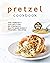 Pretzel Cookbook by Charlotte Long