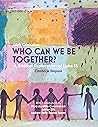 Who Can We Be Tog...