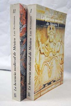 La herencia medieval de México - Tomos I & II (Unknown Binding)
