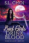 Bad Girls Drink B...