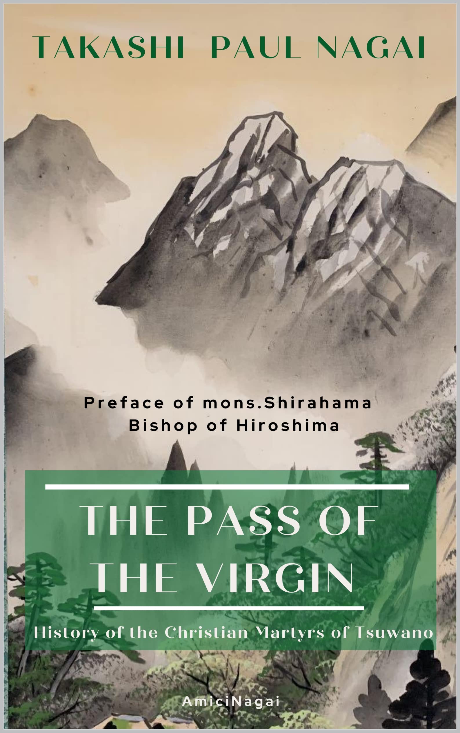 The Pass of the Virgin: History of the Christian Martyrs of Tsuwano (Kindle Edition)