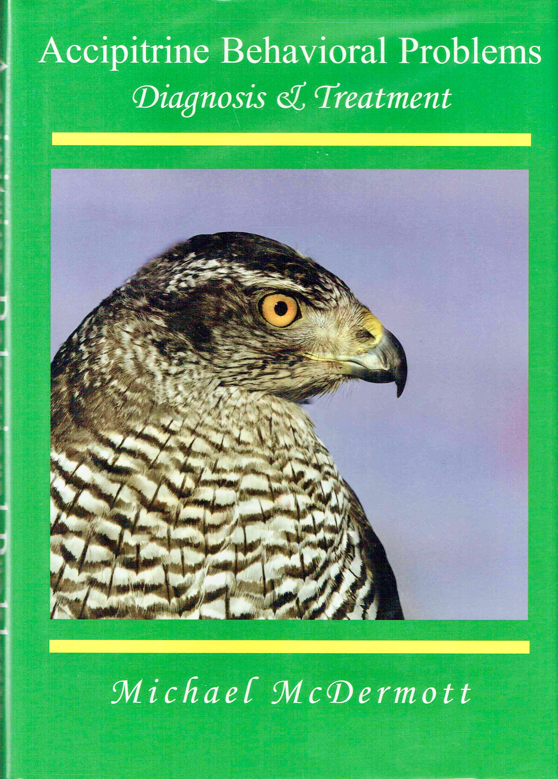 Accipitrine Behavioral Problems: Diagnosis and Treatment (Hardcover)