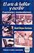 El arte de hablar y escribir by Raúl Rojas Soriano